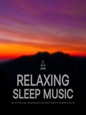 cover image of Relaxing Sleep Music – 432 Hz Healing Frequencies for Deep Sleep & Insomnia Relief